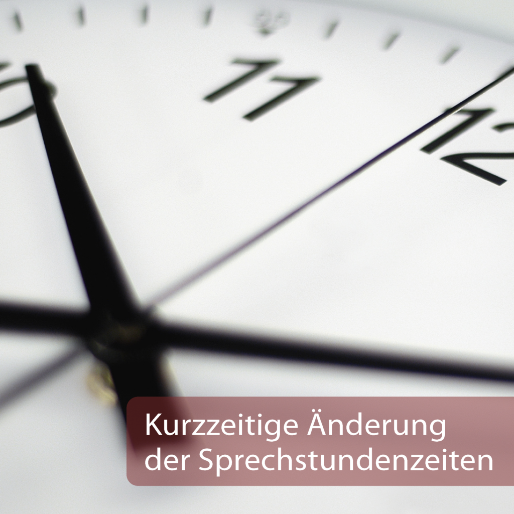 Kurzzeitige Änderung der Sprechzeiten
